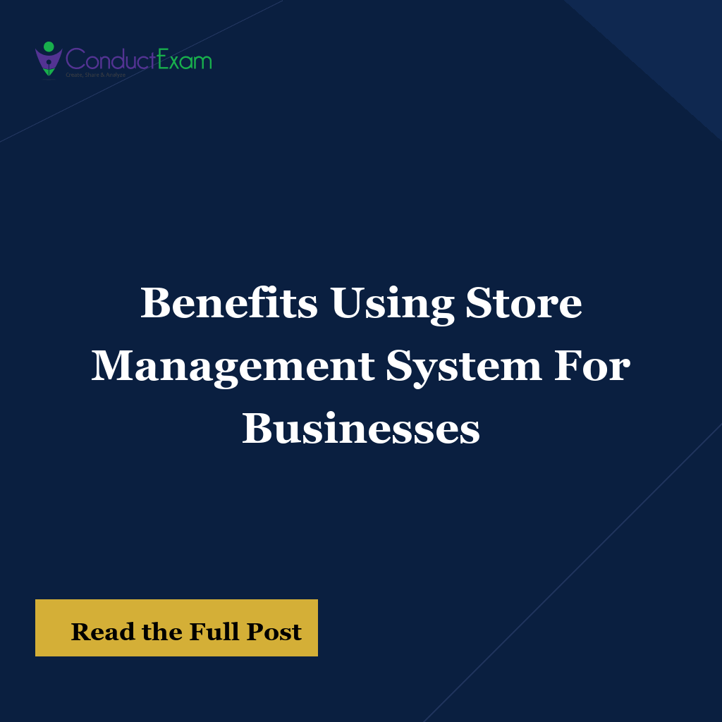 Benefits Using Store Management System For Businesses