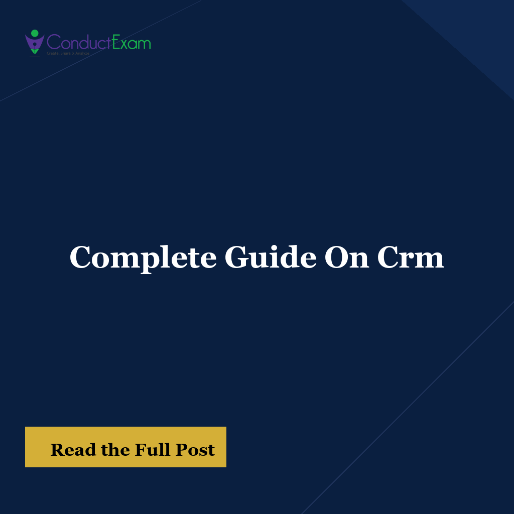 Complete Guide On Crm
