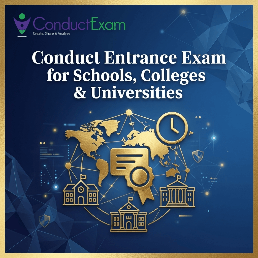 CONDUCT ENTRANCE EXAM FOR SCHOOLS COLLEGES UNIVERSITIES