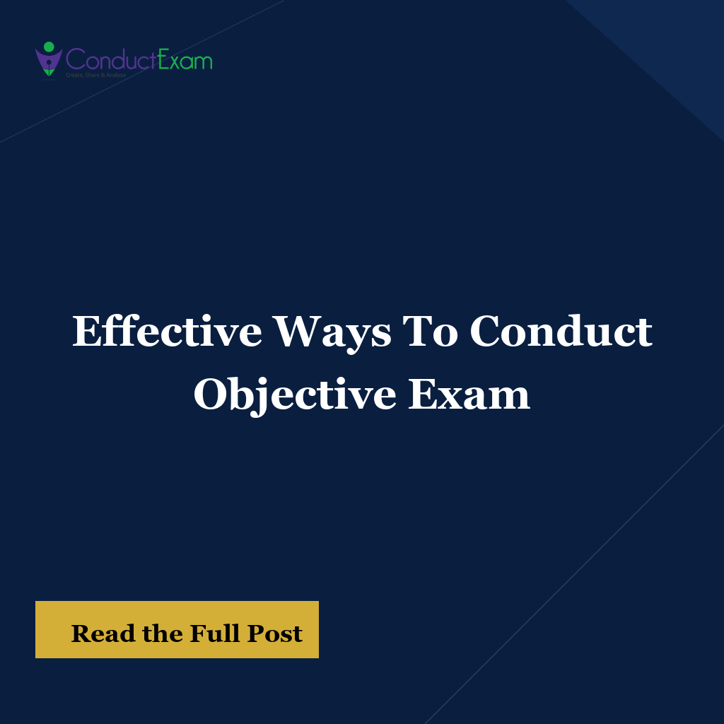 Effective Ways To Conduct Objective Exam