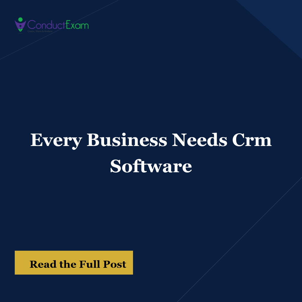 Every Business Needs Crm Software
