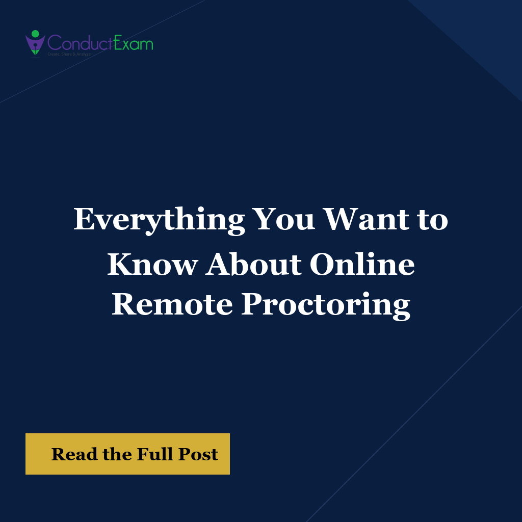 Everything You Want to Know About Online Remote Proctoring