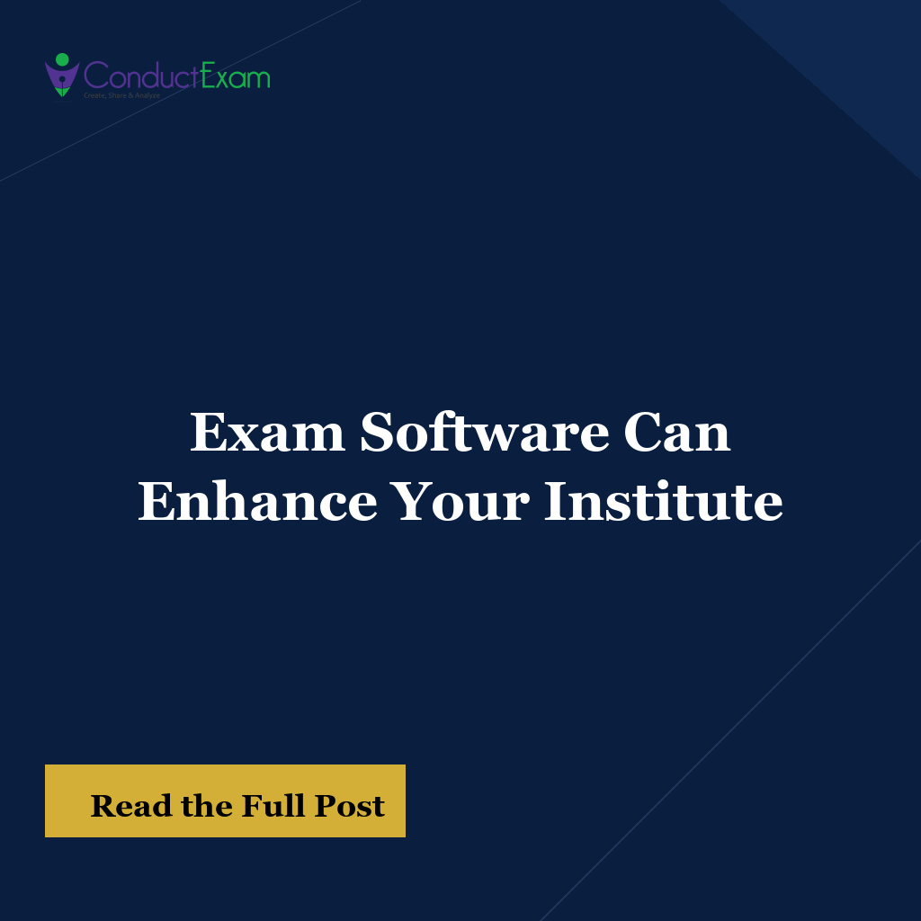 Exam Software Can Enhance Your Institute