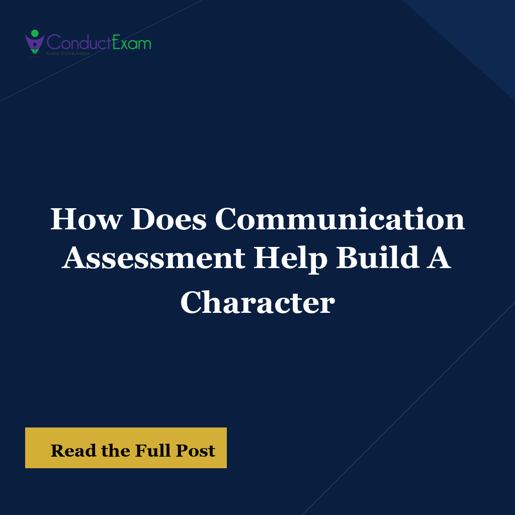 How Does Communication Assessment Help Build A Character