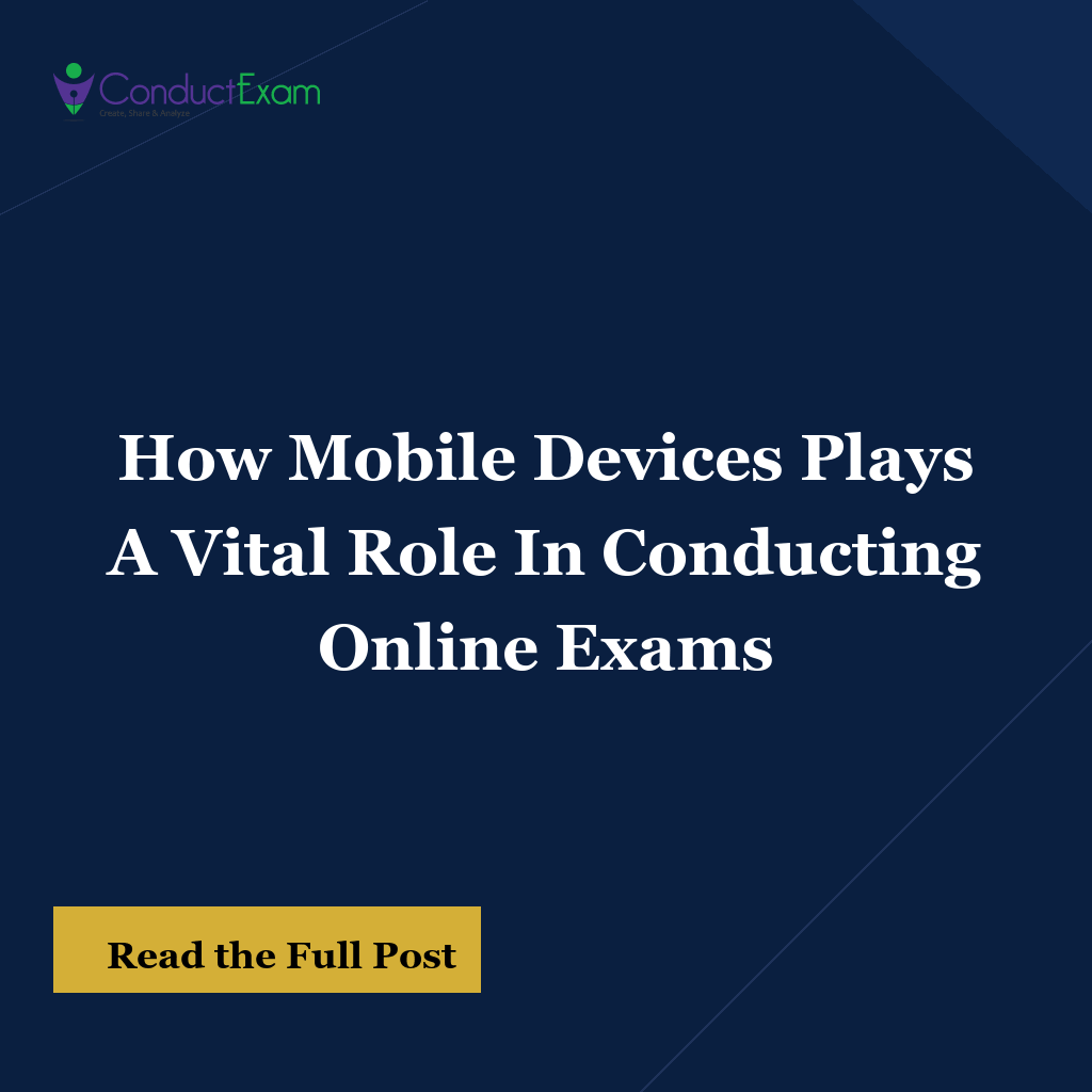 How Mobile Devices Plays A Vital Role In Conducting Online Exams