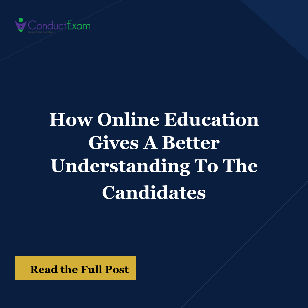 How Online Education Gives A Better Understanding To The Candidates