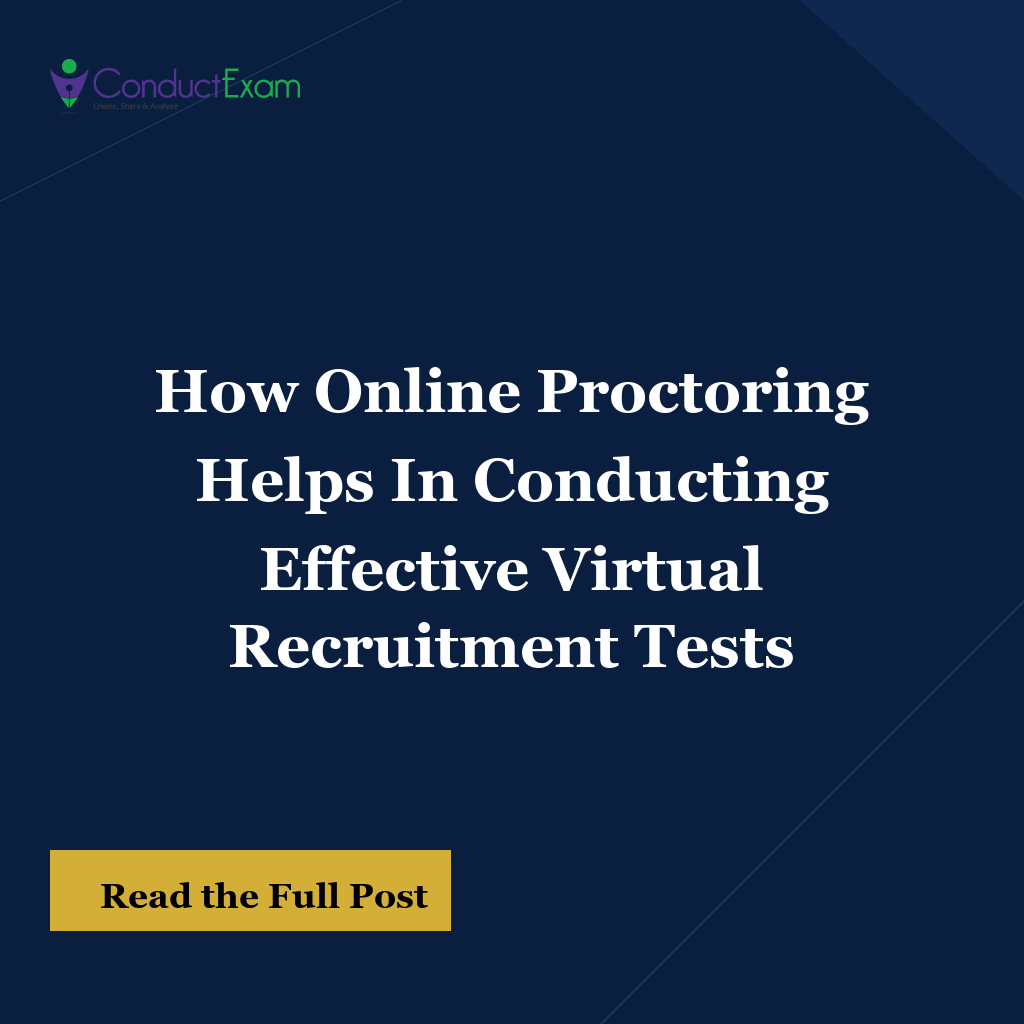 How Online Proctoring Helps In Conducting Effective Virtual Recruitment Tests