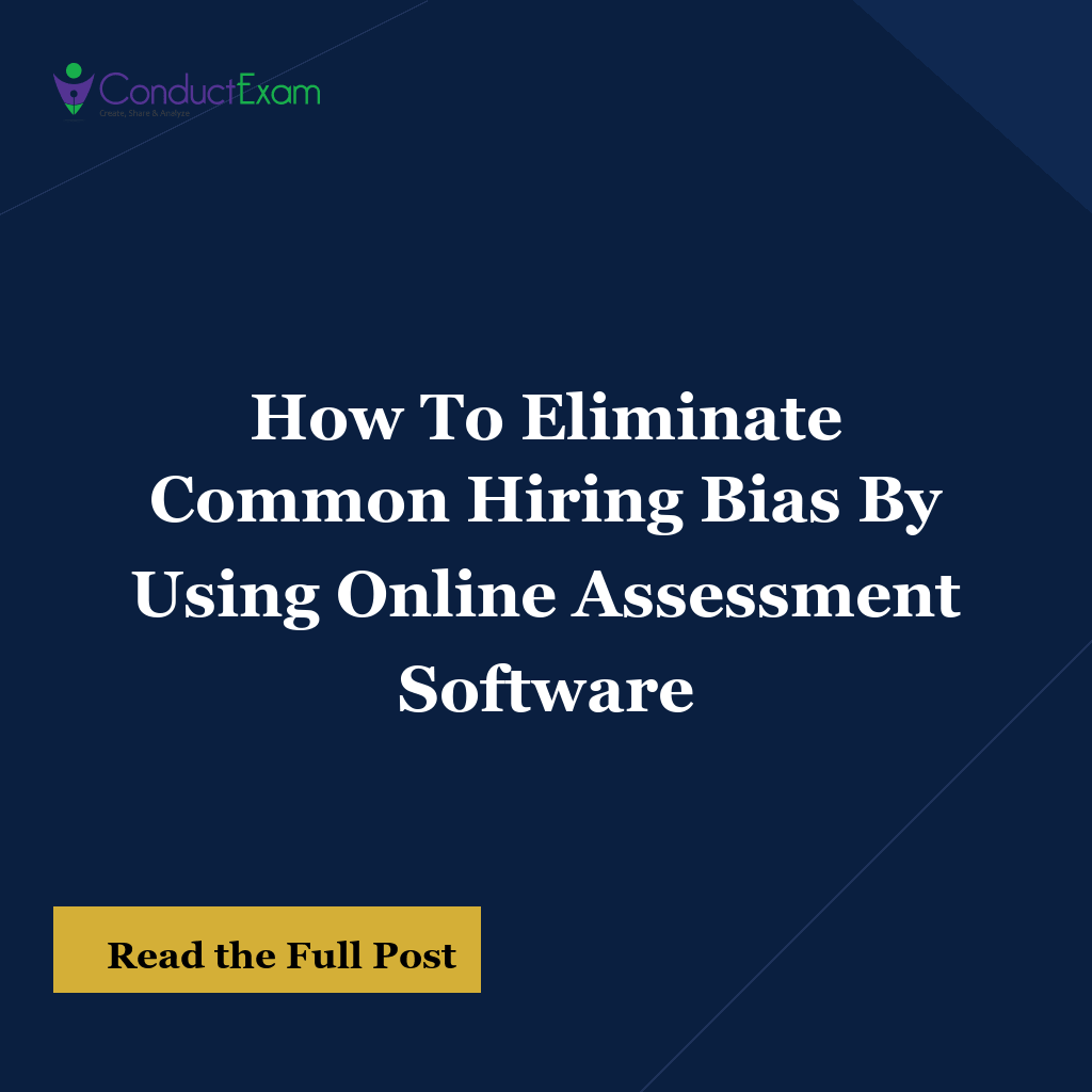 How To Eliminate Common Hiring Bias By Using Online Assessment Software