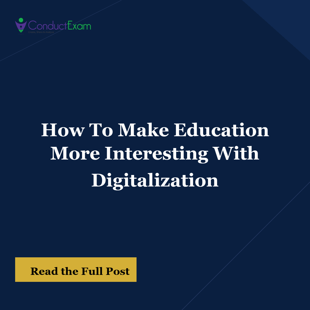 How To Make Education More Interesting With Digitalization