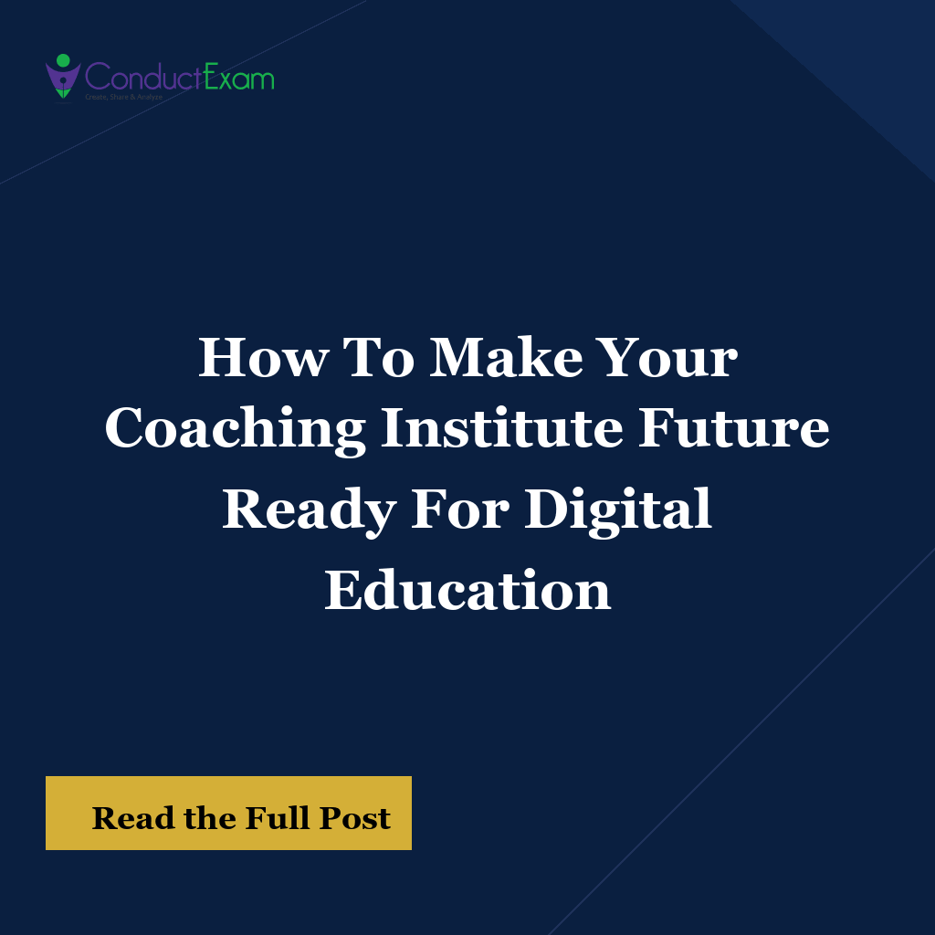 How To Make Your Coaching Institute Future Ready For Digital Education