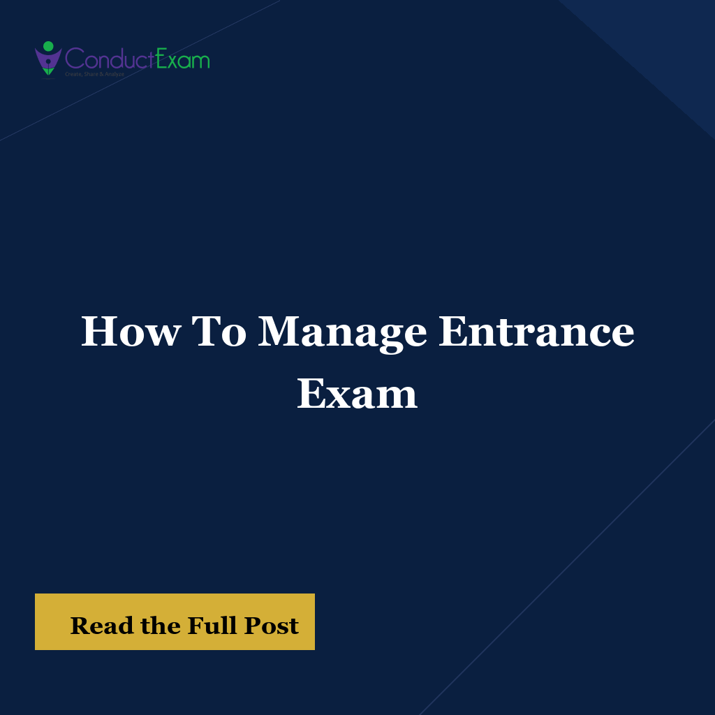 How To Manage Entrance Exam