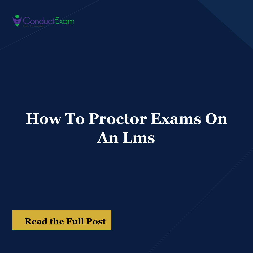How To Proctor Exams On An Lms