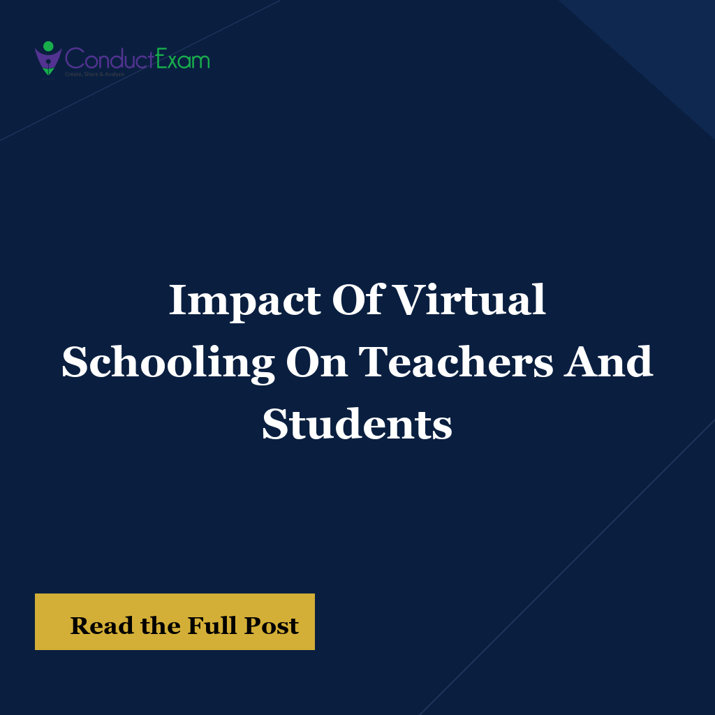 Impact Of Virtual Schooling On Teachers And Students
