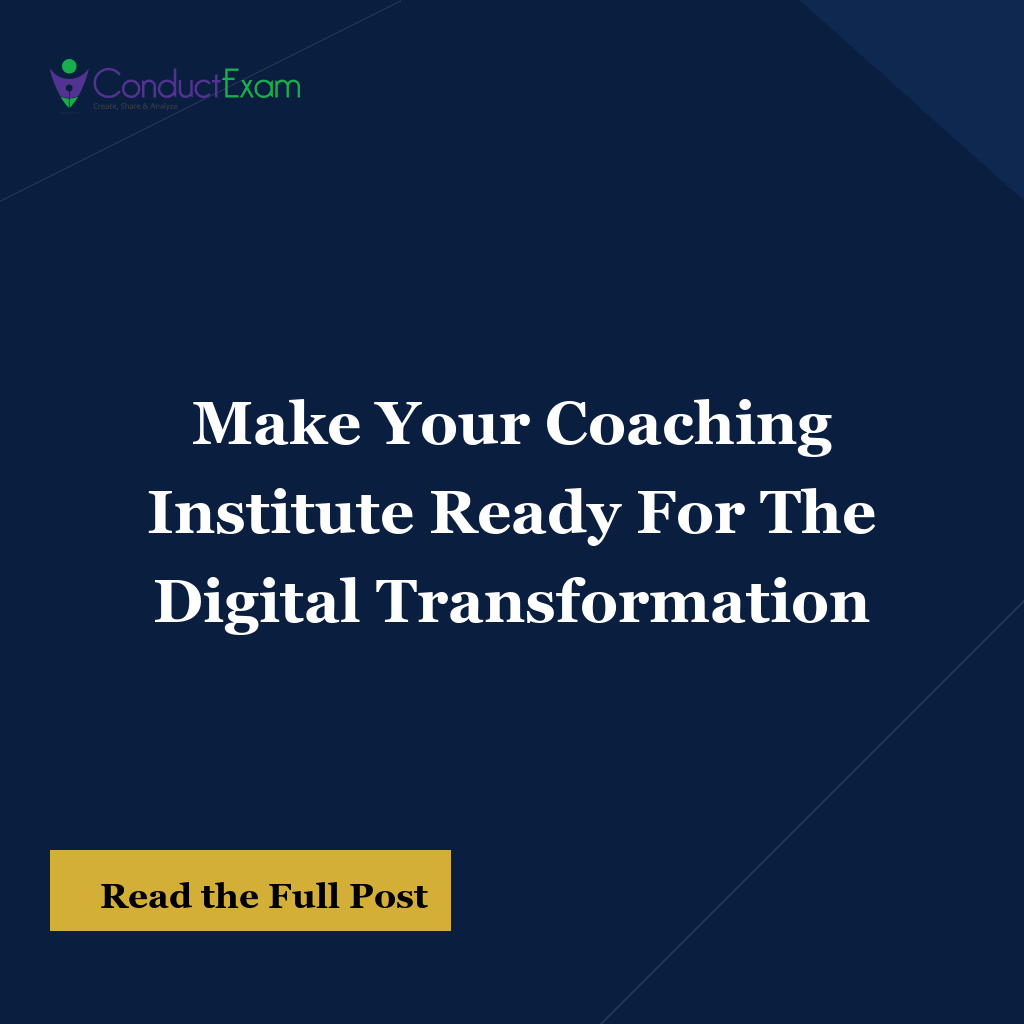 Make Your Coaching Institute Ready For The Digital Transformation