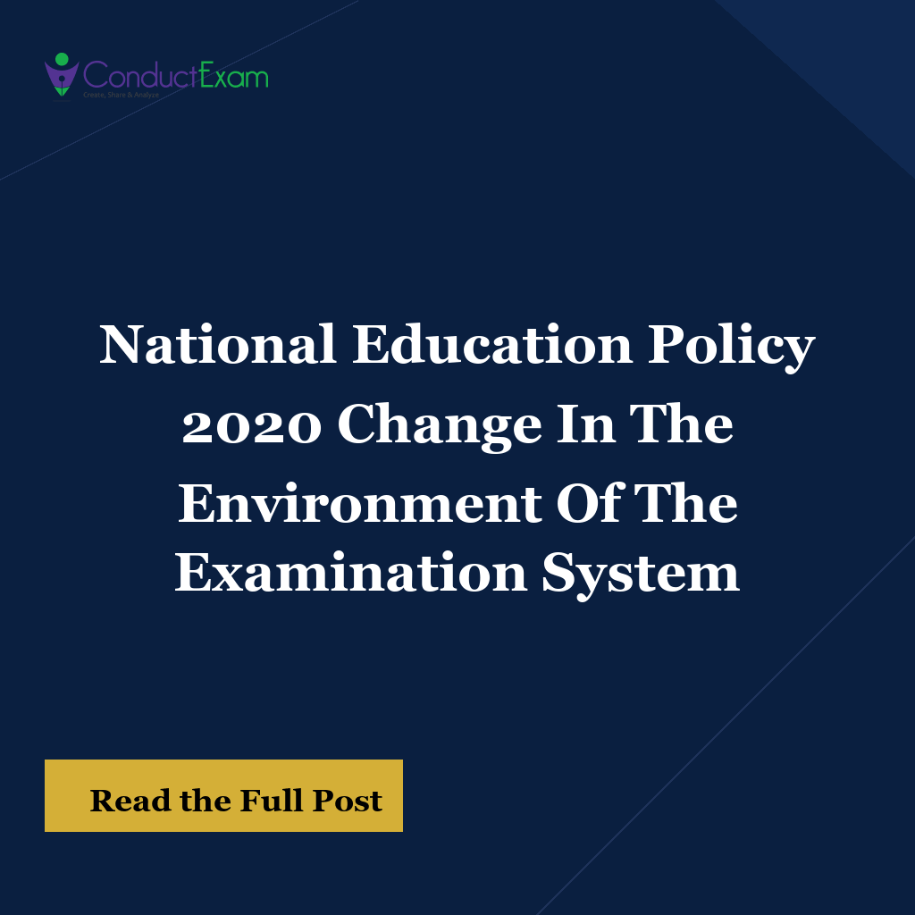 National Education Policy 2020 Change In The Environment Of The Examination System