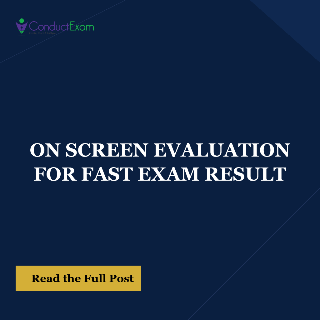 ON SCREEN EVALUATION FOR FAST EXAM RESULT