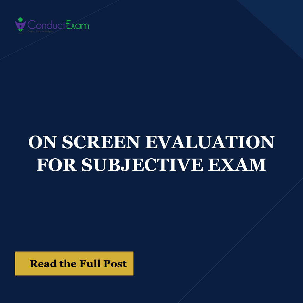 ON SCREEN EVALUATION FOR SUBJECTIVE EXAM