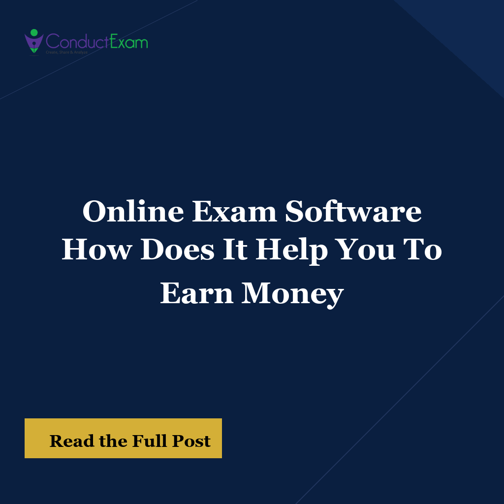 Online Exam Software How Does It Help You To Earn Money