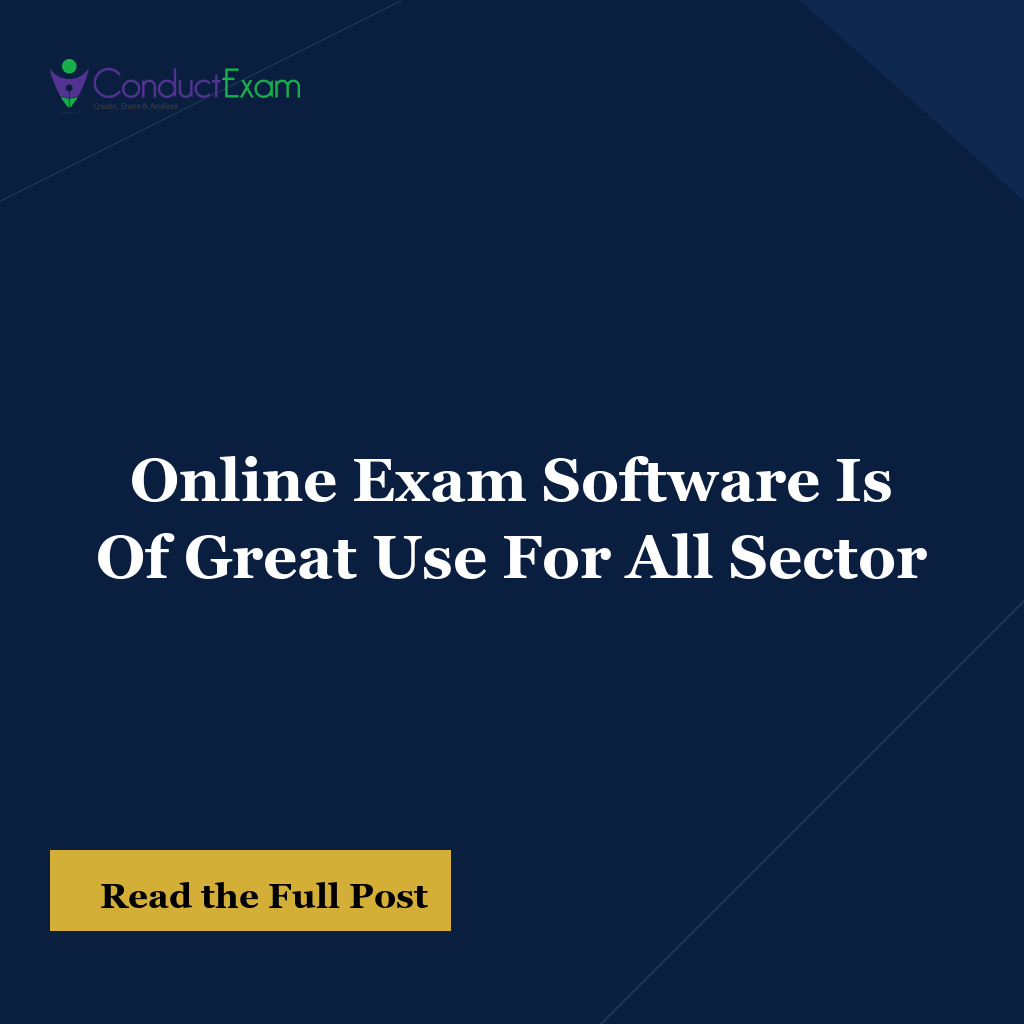 Online Exam Software Is Of Great Use For All Sector