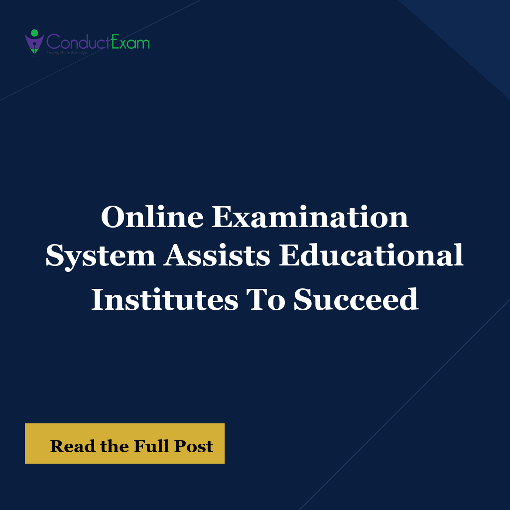 Online Examination System Assists Educational Institutes To Succeed