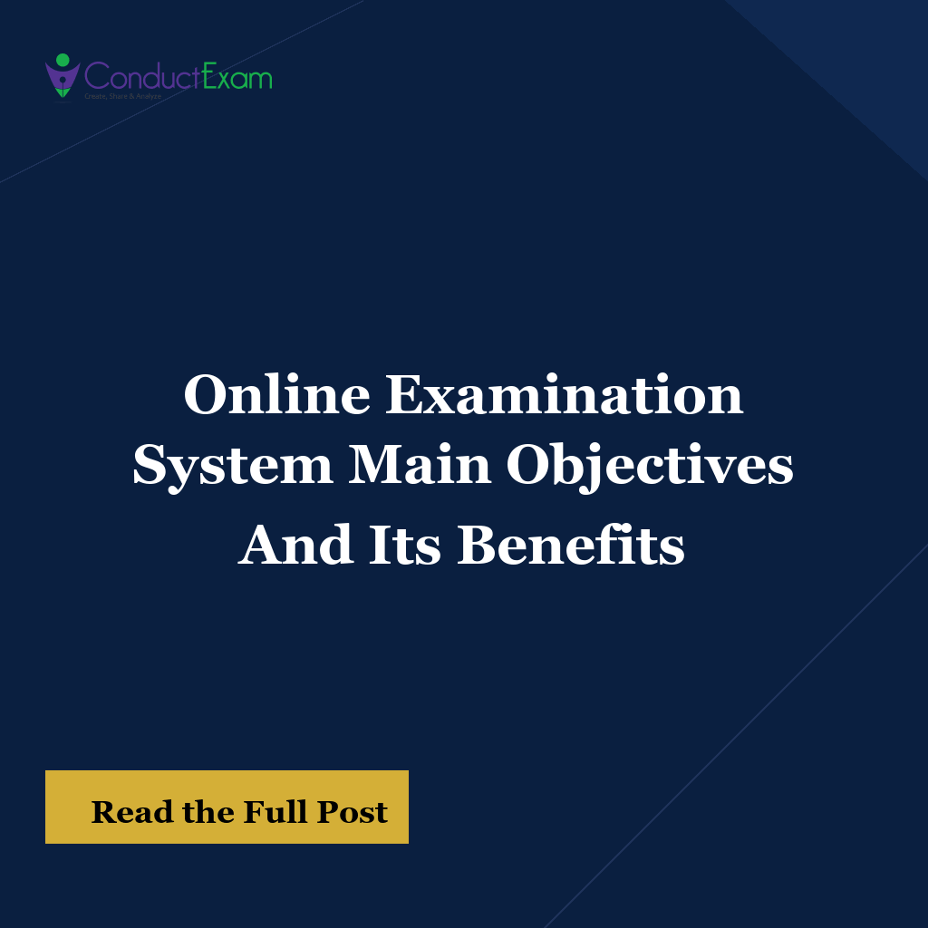 Online Examination System Main Objectives And Its Benefits