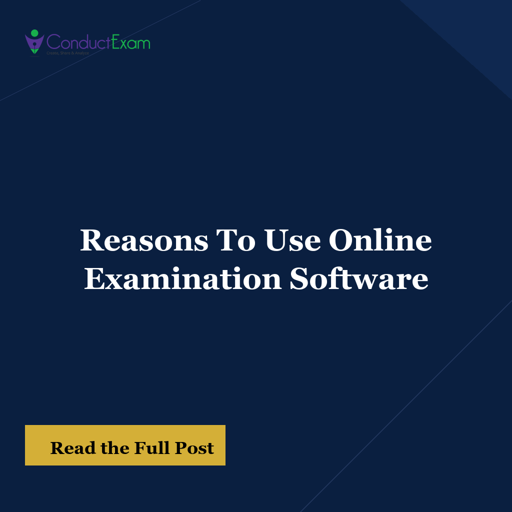 Reasons To Use Online Examination Software