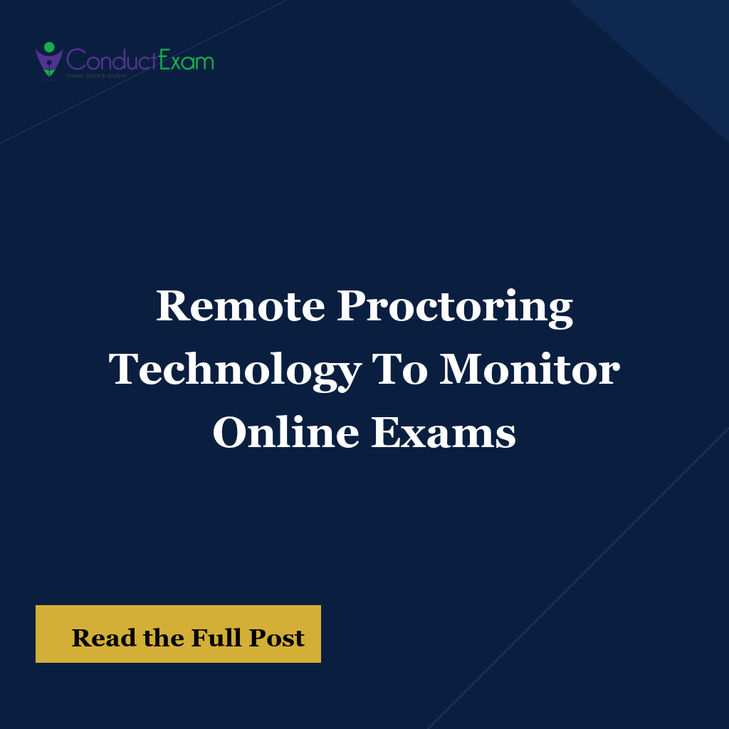 Remote Proctoring Technology To Monitor Online Exams