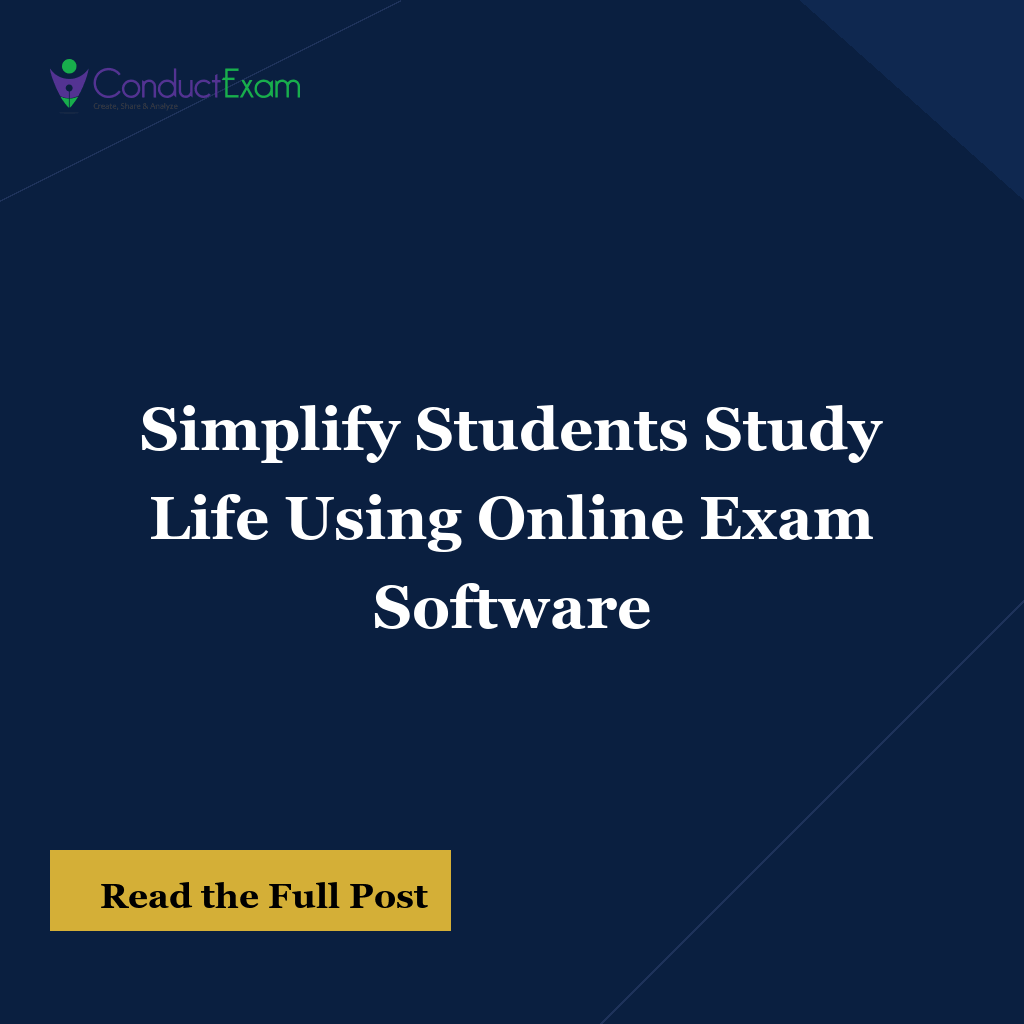 Simplify Students Study Life Using Online Exam Software