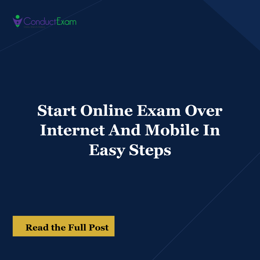 Start Online Exam Over Internet And Mobile In Easy Steps