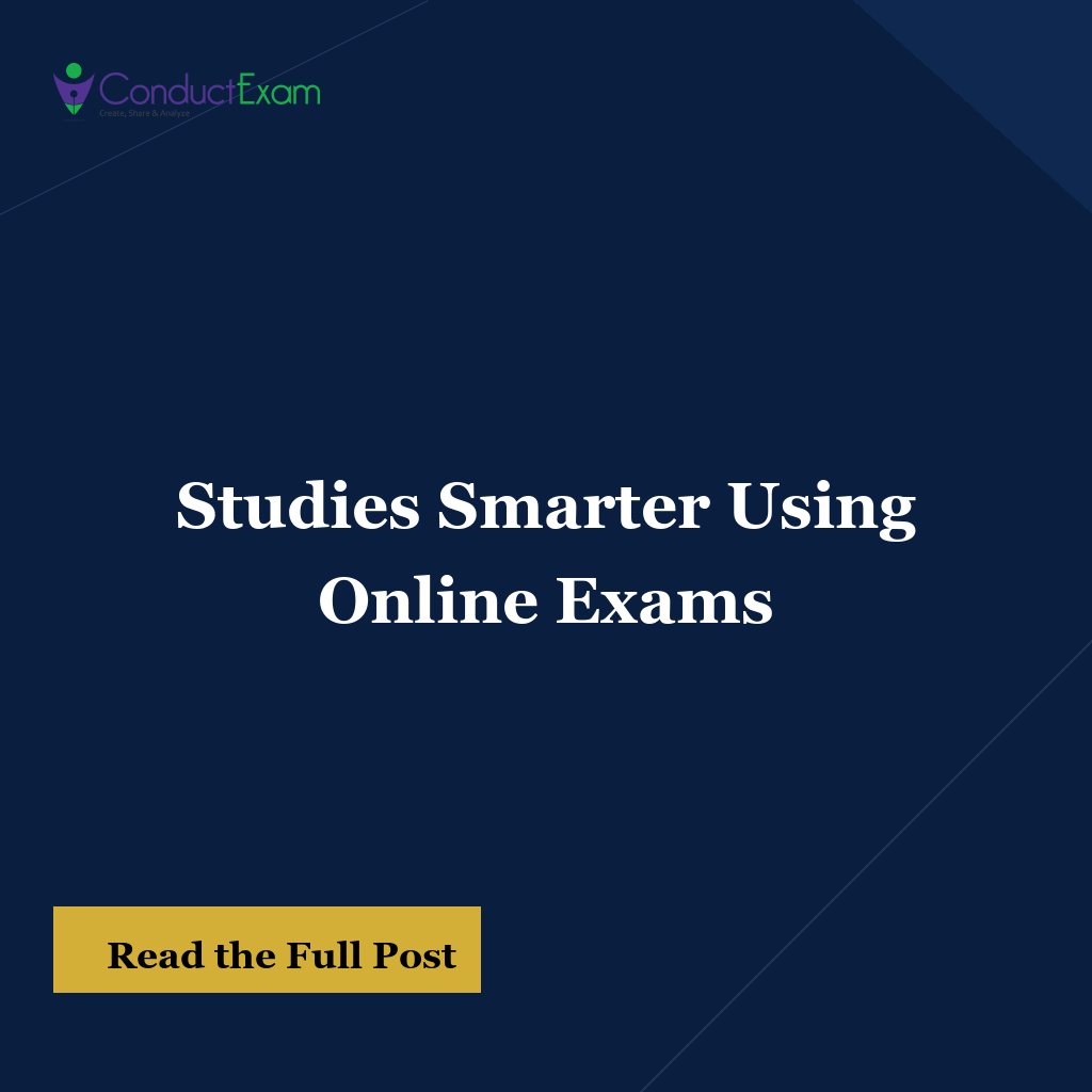 Studies Smarter Using Online Exams