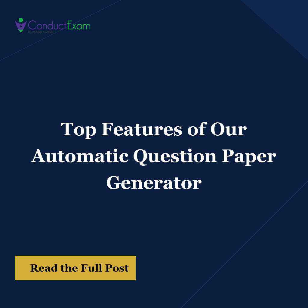 Top Features of Our Question Paper Generator