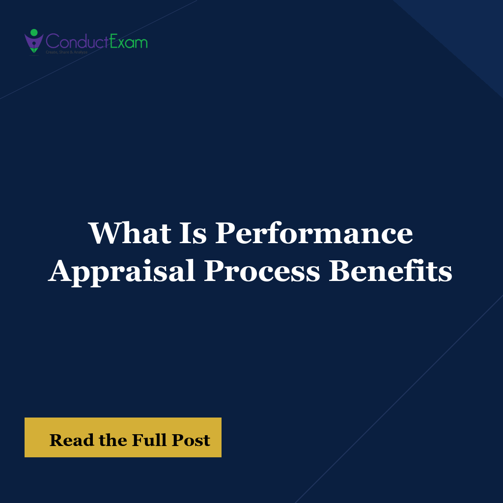 What Is Performance Appraisal Process Benefits