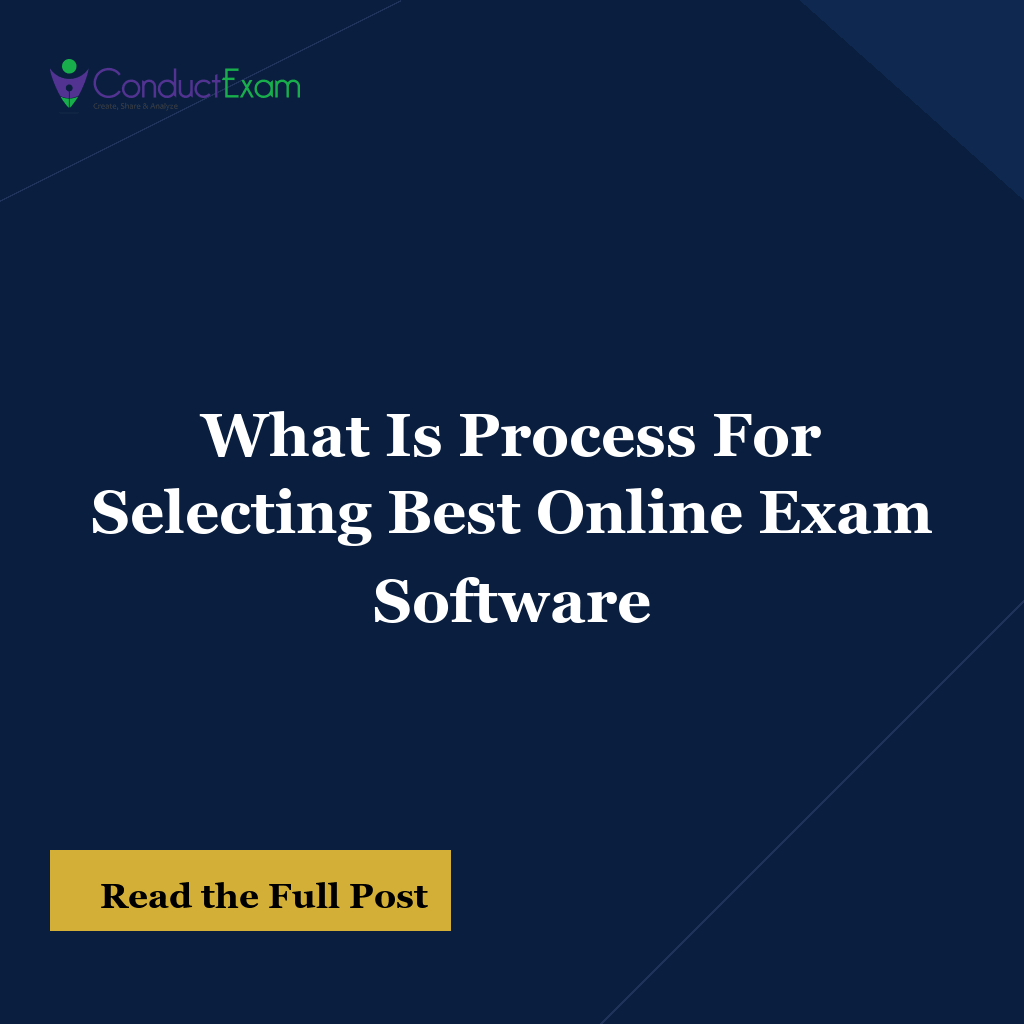 What Is Process For Selecting Best Online Exam Software