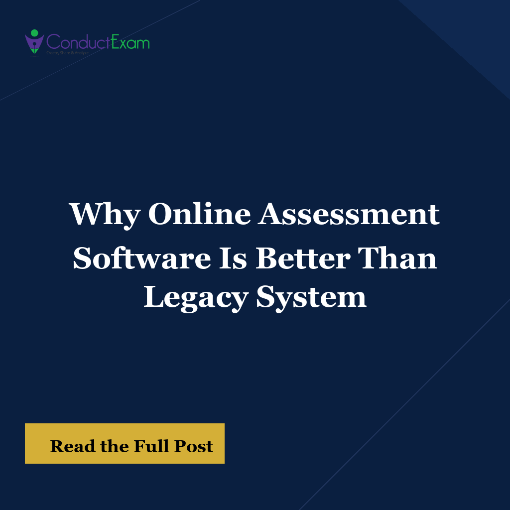 Why Online Assessment Software Is Better Than Legacy System